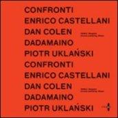 Confronti. Enrico Castellani, Dan Colen, Dadamaino, Piotr Uklanski. Ediz. multilingue