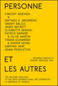 Personne et les autres. Vincent Meessen & guests. The belgian pavilion at the 56th international art exhibition. La biennale di Venezia. Ediz. multilingue