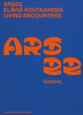 ARS22. Eläviä kohtaamisia-Living Encounters. Ediz. bilingue