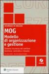 MOG modello di organizzazione e gestione. Sistema sicurezza nel cantiere. Gestione, controllo e riesame. Con CD-ROM