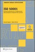 ISO 50001. Strumenti gestionali per il miglioramento delle prestazione energetiche del costruito. Con software