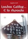 London calling... e io rispondo