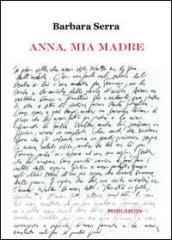 Anna, mia madre