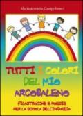 Tutti i colori del mio arcobaleno