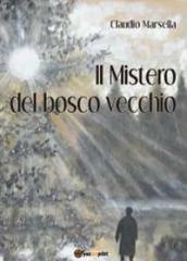 Il mistero del bosco vecchio