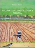 Racconti del naturalista. 2.Padania