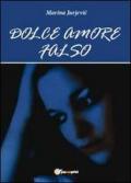 Dolce amore falso