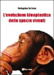 L'evoluzione ideoplastica delle specie viventi