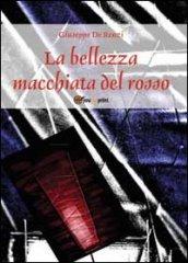 La bellezza macchiata del rosso