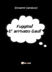 Fuggite! È arrivato Gad!