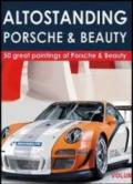 Altostanding Porsche & beauty. Ediz. illustrata