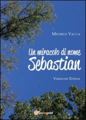 Un miracolo di nome Sebastian