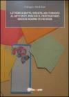 Lettere, scritte, spedite ma tornate al mittente perché il destinatario risulta sempre fuori sede