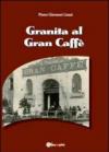 Granita al Gran Caffè