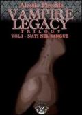 Nati nel sangue. Vampire legacy trilogy vol.1