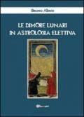 Le dimore lunari in astrologia elettiva