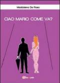 Ciao Mario come va?