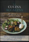 La cucina alcalina. 100 deliziose ricette per vivere meglio