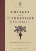 Ortaggi per il giardiniere gourmet, una guida pratica dal giardino alla tavola