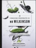 Le verdure preferite di Mr. Wilkinson. Un ricettario per celebrare le stagioni