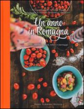 Un anno in Romagna. Due amiche, cucina, colori e paesaggi