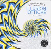 Illusioni ottiche. Colouring book antistress