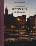 La cucina dei mercati in Toscana