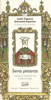 Santa pietanza. Tradizioni e ricette dei santi e delle loro feste