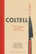 Coltelli. La storia, l'utilizzo e il culto dei coltelli da cucina. Ediz. illustrata