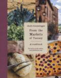 From the markets of Tuscany. A cookbook