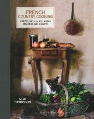 French country cooking. Cartoline da un villaggio immerso nei vigneti