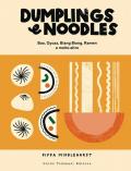 Dumplings e noodles. Bao, Gyoza, Biang Biang, Ramen e molto altro