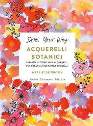 Draw your way acquerelli botanici