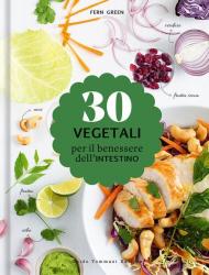 30 vegetali per il benessere dell'intestino