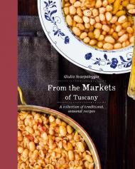 From the markets of Tuscany. A collection of traditional, seasonal recipes