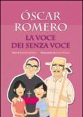 Oscar Romero. La voce dei senza voce