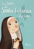 La storia di Santa Caterina da Siena