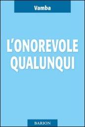L'onorevole Qualunqui e i suoi ultimi diciotto mesi di vita parlamentare