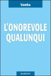 L'onorevole Qualunqui e i suoi ultimi diciotto mesi di vita parlamentare