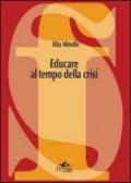 Educare al tempo della crisi