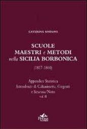 Scuole, maestri e metodi nella Sicilia borbonica (1817-1860). 2.Appendice statistica. Intendenze di Caltanisssetta, Girgenti, e Siracusa/Noto