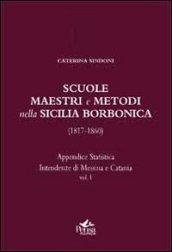 Scuole, maestri e metodi nella Sicilia borbonica (1817-1860). 1.Appendice statistica. Intendenze di Messina e Catania