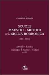Scuole, maestri e metodi nella Sicilia borbonica (1817-1860). 3.Appendice statistica. Intendenze di Palermo e Trapani