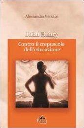 John Henry. Contro il crepuscolo dell'educazione