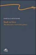 Studi su Vico. Idea della storia e forme della politica