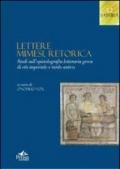 Lettere, mimesi, retorica. Studi sull'epistolografia letteraria greca di età imperiale e tardo antica