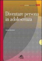 Diventare persona in adolescenza