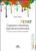 Competenza e deontologia degli educatori professionali. La ricerca di una soluzione sostenibile