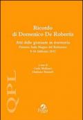 Ricordo di Domenico De Robertis. Atti delle Giornate in memoria (Firenze, 9-10 febbraio 2012)