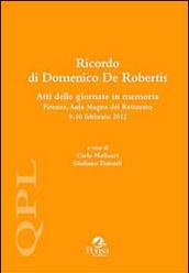 Ricordo di Domenico De Robertis. Atti delle Giornate in memoria (Firenze, 9-10 febbraio 2012)